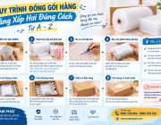 Quy Trình Đóng Gói Hàng Bằng Xốp Hơi Đúng Cách Từ A–Z