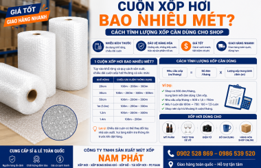 Cuộn Xốp Hơi Bao Nhiêu Mét? Cách Tính Lượng Xốp Cần Dùng Cho Shop